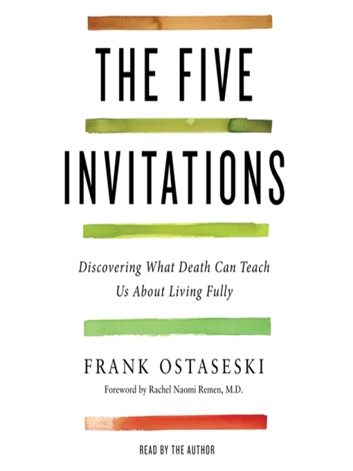 Title details for The Five Invitations by Frank Ostaseski - Wait list